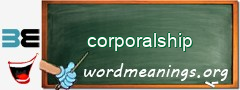 WordMeaning blackboard for corporalship